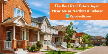 The Best Real Estate Agent Near Me in Northwest Indiana - Quadwalls